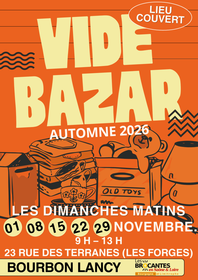 Vide Bazar Bourbon Lancy 71 | Brocante 71 - Vide-Grenier 71 - Puces 71 